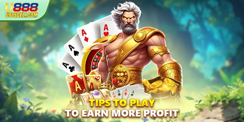 Tips to play to earn more profit